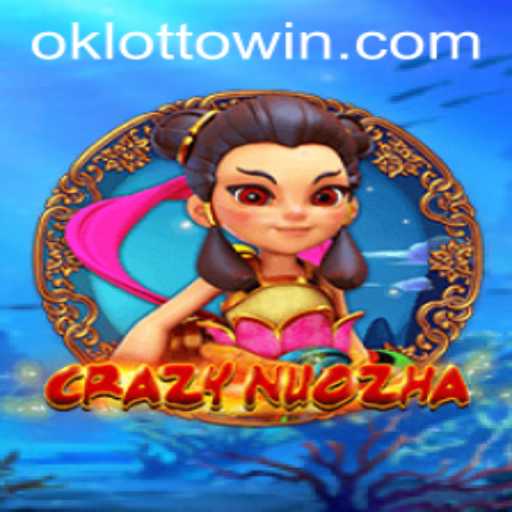 Exploring the Exciting World of CrazyNuoZha and OkLotto