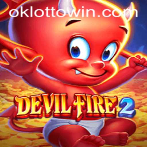 DevilFire2: The Thrilling New Game with OkLotto Integration