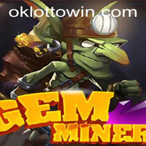 Exploring the GemMiner: Fuse Mining Adventures with OkLotto Excitement