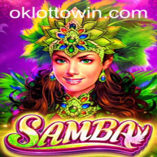 Samba: A Vibrant Journey into OkLotto's Exciting New Game